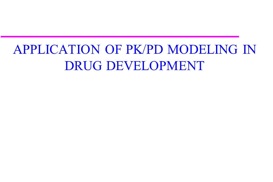 APPLICATIONOFPKPDMODELINGINDRUGDEVELOPMENT.ppt_第1页