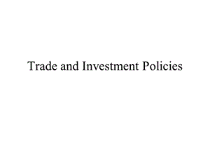 世界经济教学资料4.tradeandinvestmentpolicies.ppt