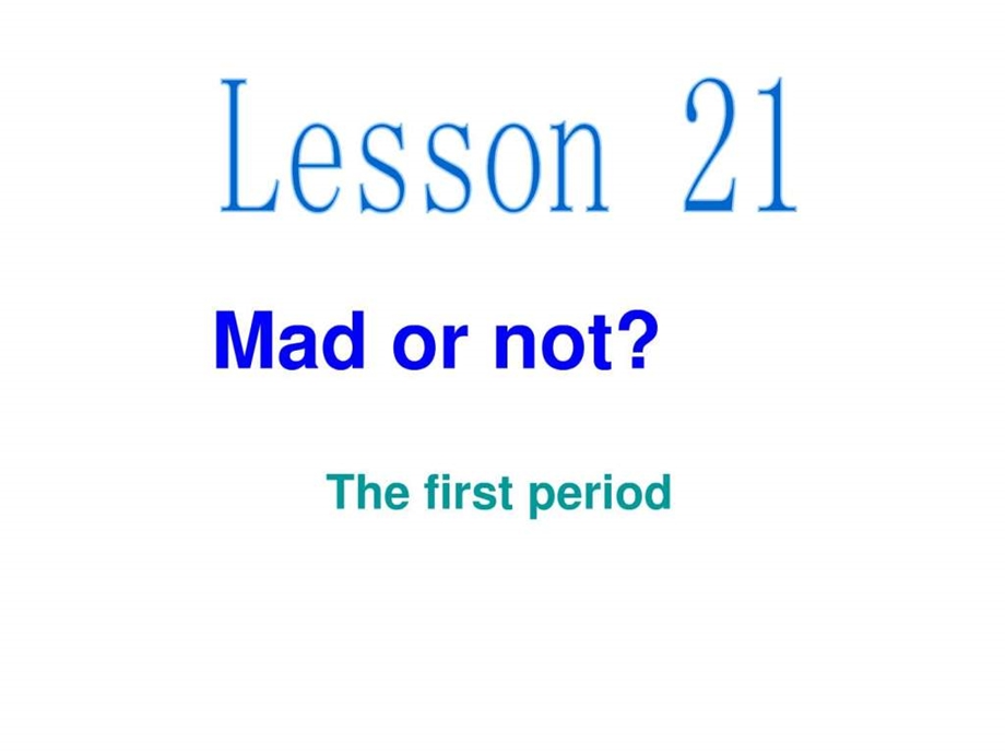 新概念二Lesson21精心制作课件.ppt_第1页