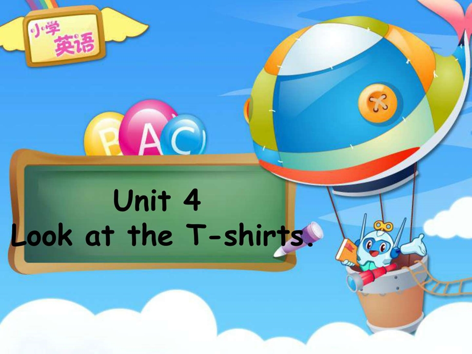 Unit4LookattheTshirts.教学课件图文.ppt.ppt_第1页