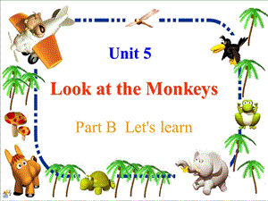 Unit5Lookatthemonkeys课件.ppt