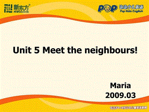 新概念青少版1AUnit5Meettheneighbours课件图文.ppt.ppt