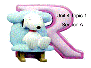 八年级（上）unit4Topic1SectionA课件.ppt