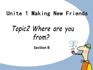 贾冰七上unit1topic2sectionB.ppt