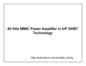 40GHzMMICPowerAmplifierinInPDHBTTechnology.ppt