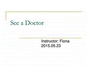 SeeaDoctor看医生的英文对话图文.ppt21.ppt