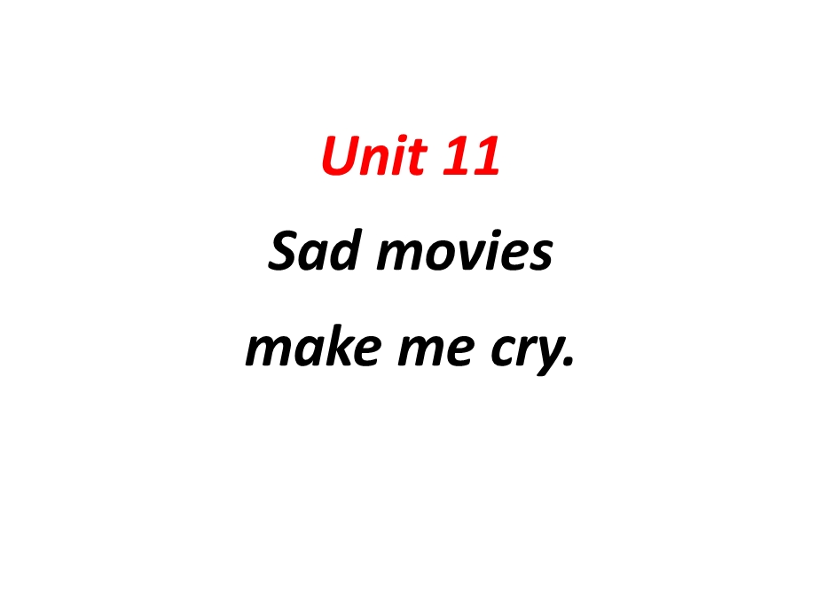 人教版九年级Unit11Sadmoviesmakemecry（第1课时）课件.ppt_第1页