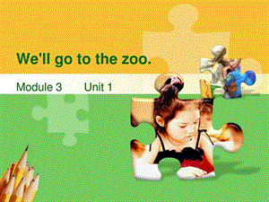 ...gotothezoo.课件1优质公开课外研新标准一起3...