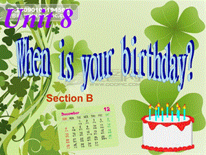 人教七年级上unit8_When_is_your_birthday？SectionB_1-2c课件.ppt