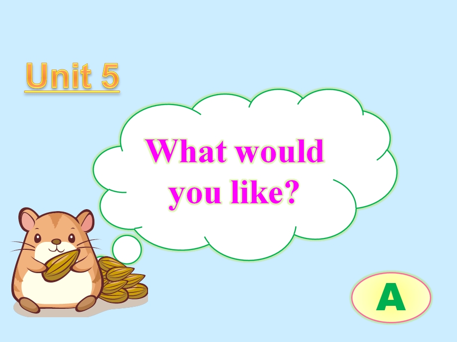 四年级英语上册《Unit5WhatwouldyoulikeA》.ppt_第1页