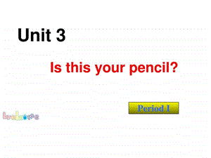 Unit3Isthisyourpencil公开课.ppt.ppt