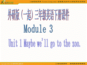 外研版（一起）三年级英语下册课件Module3Unit1(1).ppt