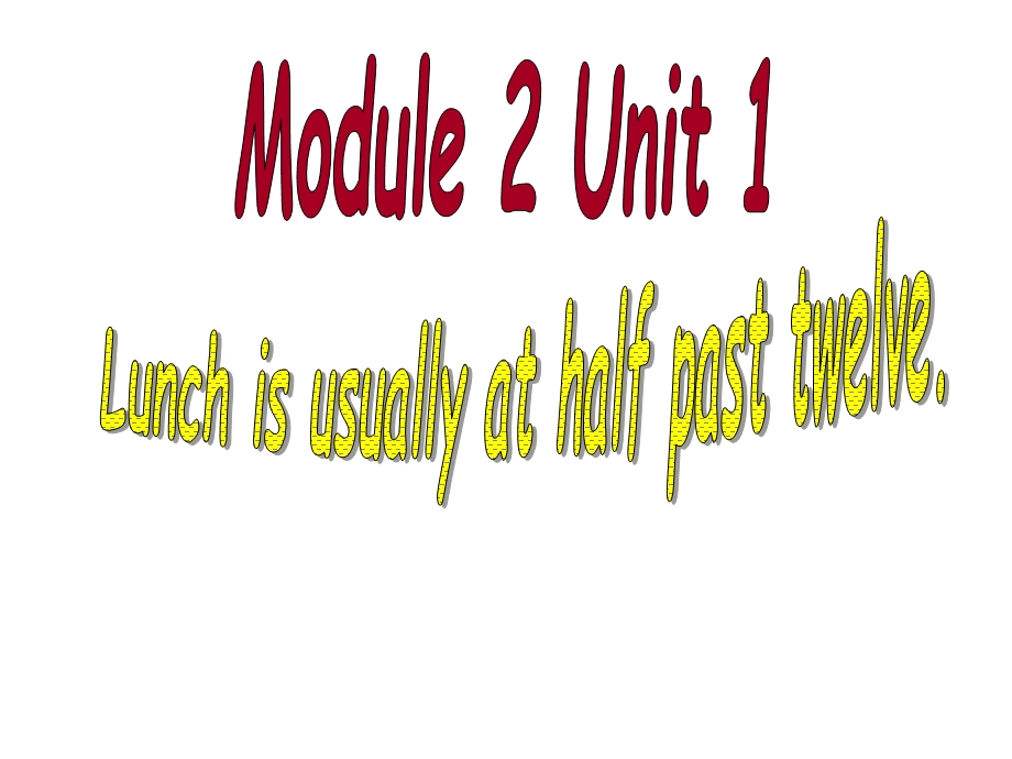 十册M2U2lunch_is_usually_at_half_past_twelve.ppt_第1页