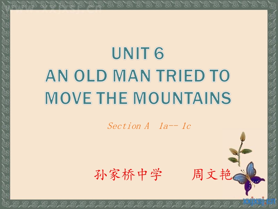 八年级下册unit6_An_old_man_tried_to_move_the_mountains__-section_A[1].ppt_第1页