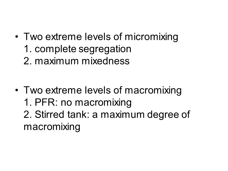 反应工程基础程易comparisonbetweensegregationmodelandmaximummixednessmodel.ppt_第2页