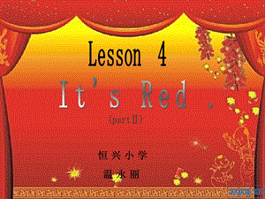 小学EEC英语三年级下册第四课It's_Red[1].ppt