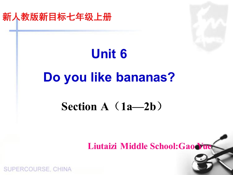 新目标Go+for+it版七年级上Unit+6+Do+you+like+bananas_Section+A+Period+1+1a—2c（共25张PPT）.ppt_第1页