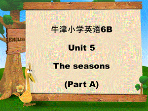 牛津小学英语6B_Unit_5_The_seasons_课件.ppt