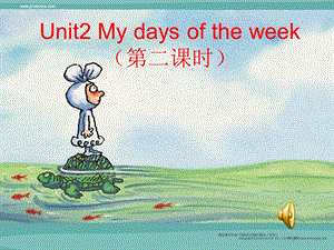 小学英语五年级上册Unit2Mydaysoftheweek课件.ppt