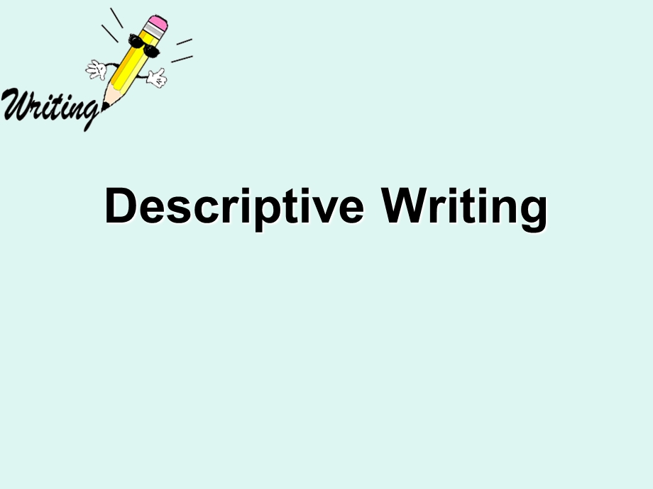 描写文-descriptivewriting.ppt_第1页