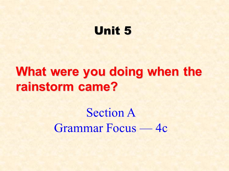 八年级下册英语unit5sectiona4a-4c课件.ppt_第1页