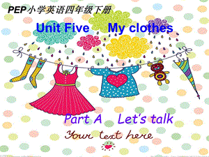 PEP四下Unit5_my_clothes_let's_talk_1[1].ppt