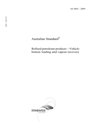 【AS澳大利亚标准】AS 5602 Refined petroleum products—Vehicle bottom loading and vapour recovery.doc