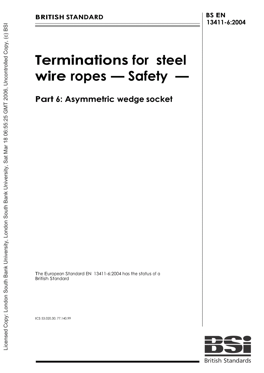 【BS英国标准】BS EN 1341162004 钢丝绳终端设备 安全性 第6部分：不对称楔形座U形夹.doc_第1页