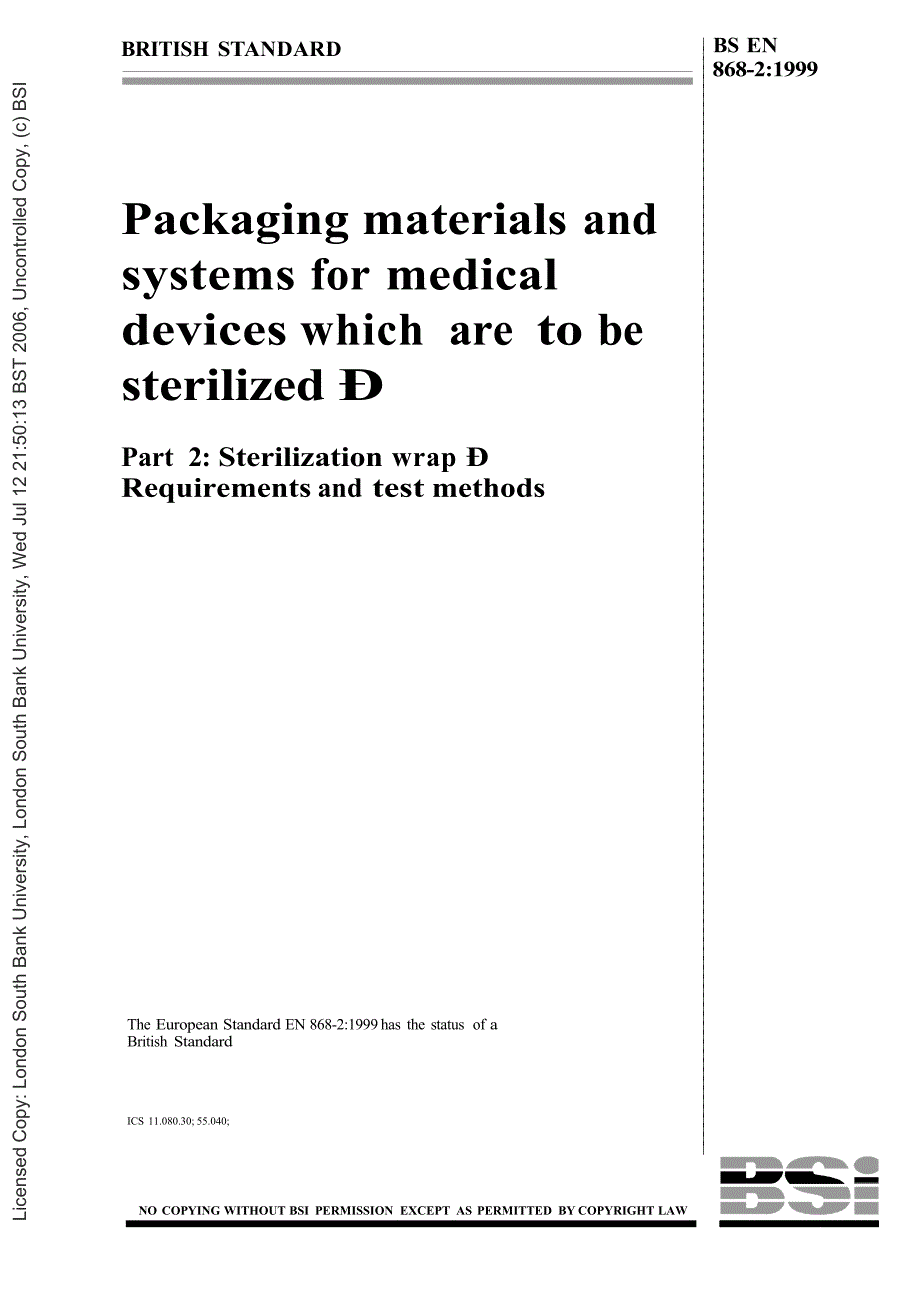 【BS英国标准】BS EN 86821999 Packaging materials and systems for medical devices which are to be.doc_第1页