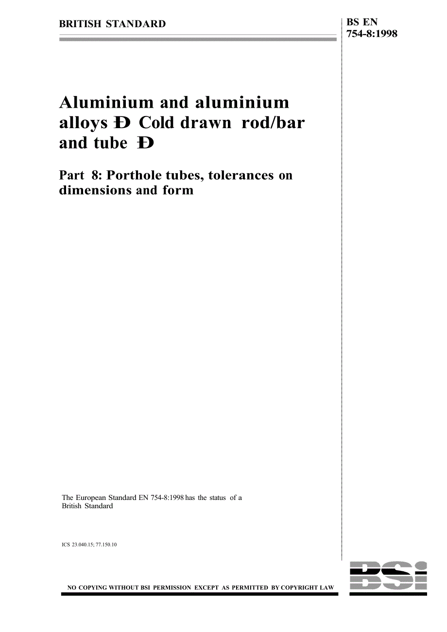 【BS英国标准】BS EN 75481998 Aluminium and aluminium alloys — Cold drawn rodbar and tube — Part 8.doc_第1页