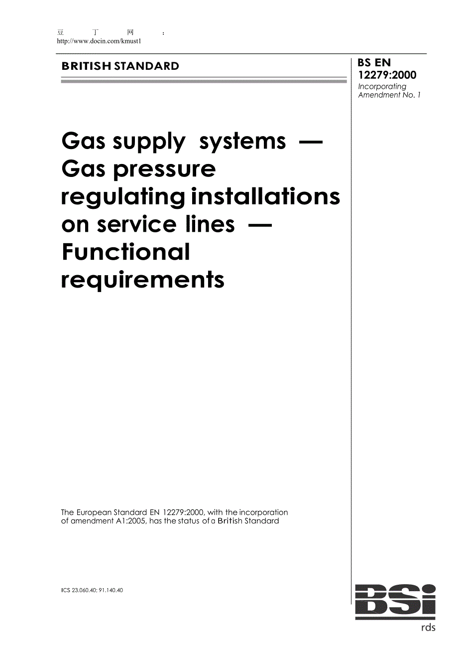 【BS标准word原稿】BS EN 122792000 Gas supply systems — Gas pressure regulating installations on se.doc_第1页