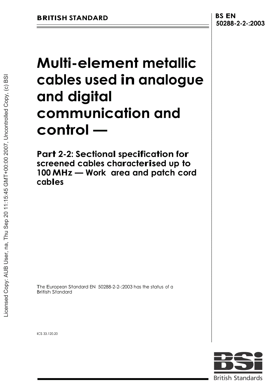 BS英国标准BS EN 50288222003 用于模拟和数字通信和控制的多元件金属电缆.第22部分达100MHZ的屏蔽电缆的分规范.工作区域和软线.doc_第1页