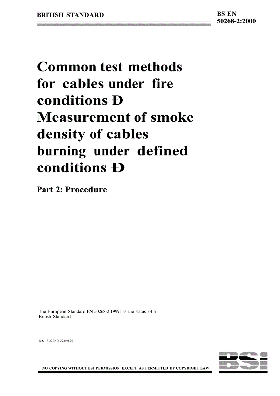 BS英国标准BS EN 5026822000 在燃烧条件下电缆通常试验方法 在规定条件下电缆燃烧烟密度测量 程序.doc_第1页
