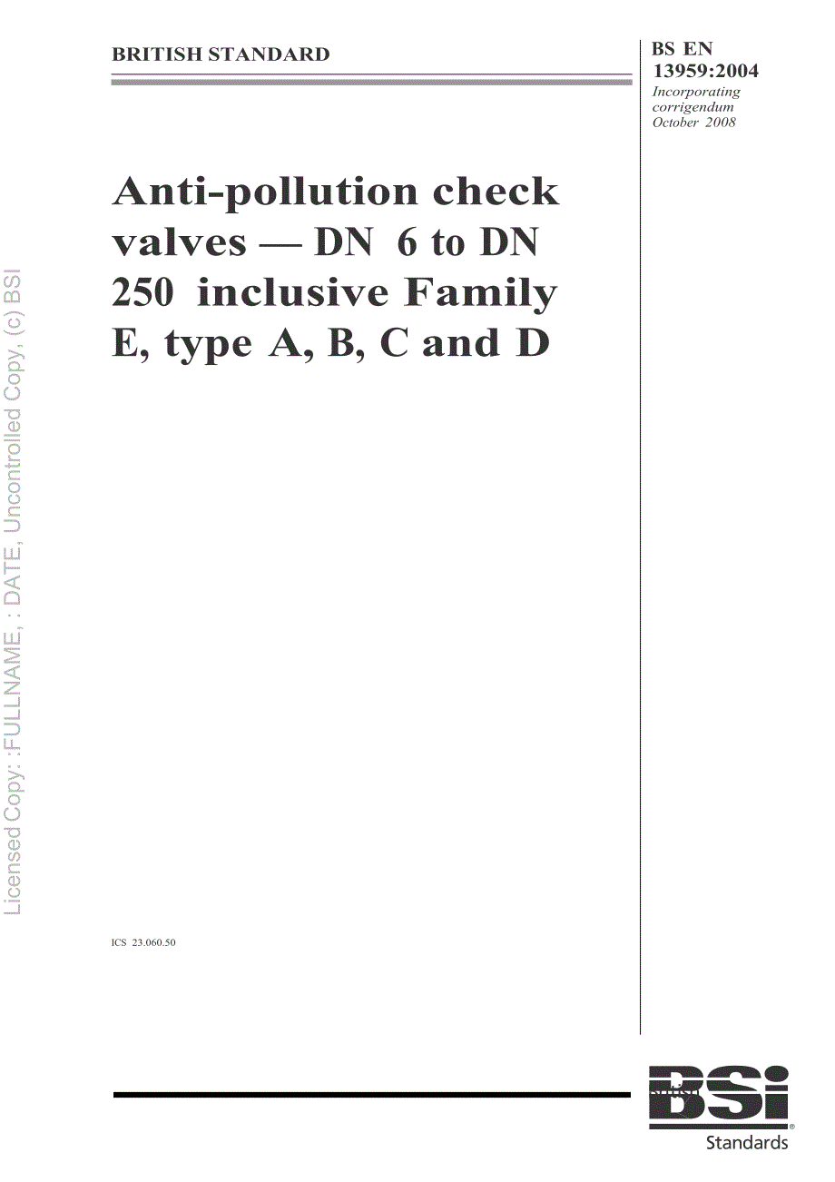 【BS英国标准】BS EN 139592004 Antipollution check valves—N 6 to —N 250 inclusive Family E, typ.doc_第1页