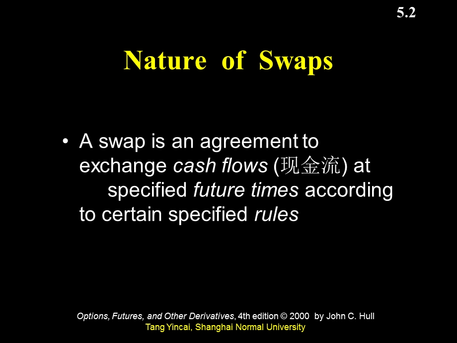 Ch05_Swaps(互换)(金融工程-华东师范大学汤银才).ppt_第2页