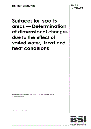 【BS英国标准】BS EN 137462004 Surfaces for sports areas Determination of dimensional changes due t.doc