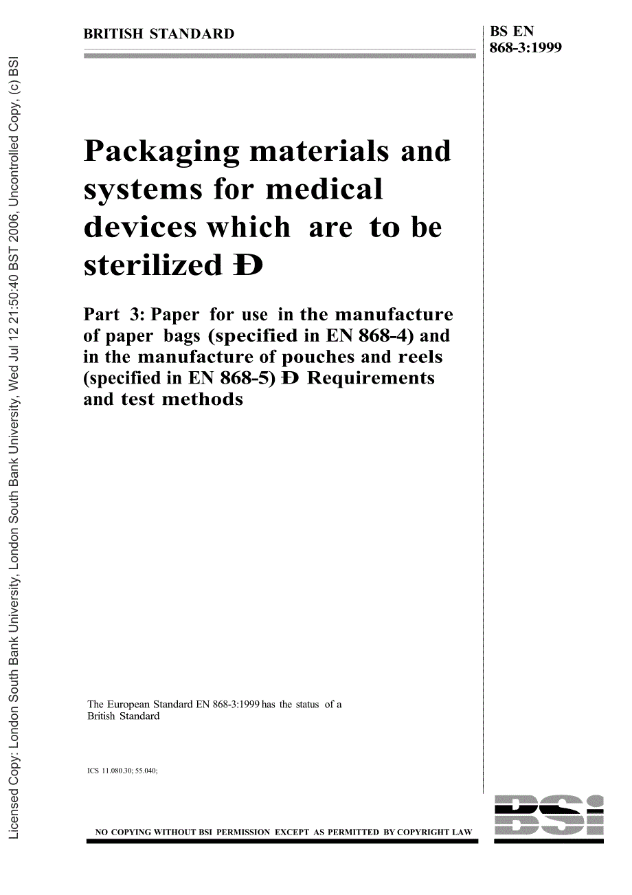 【BS英国标准】BS EN 86831999 Packaging materials and systems for medical devices which are to be.doc_第1页