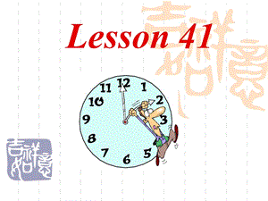 看听学第一册Lesson41-42课件.ppt