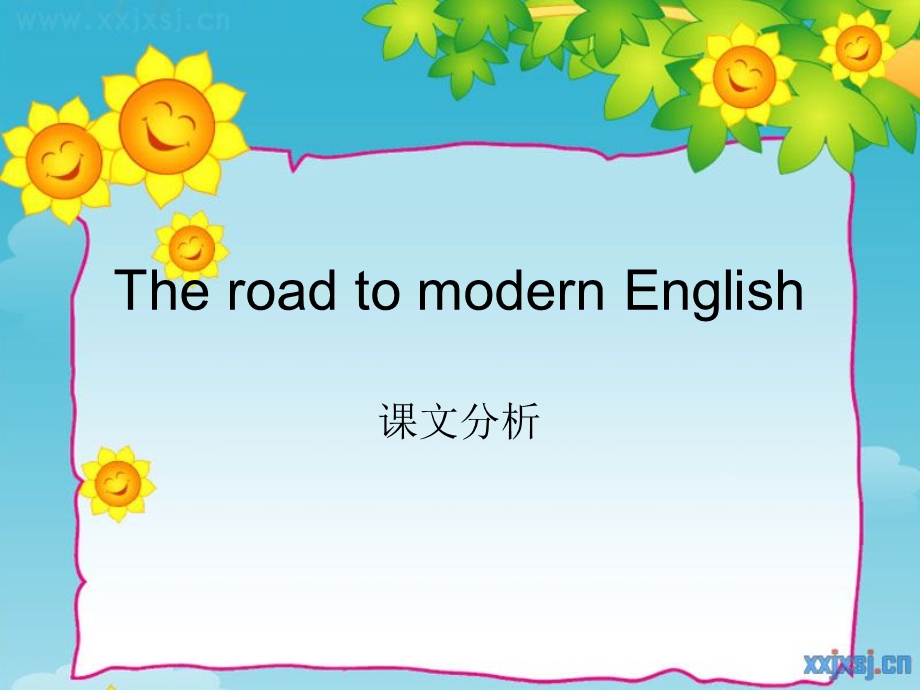 课文分析theroadtomodernenglish.ppt_第2页