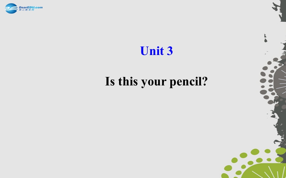 Unit3Isthisyourpencil？课件.ppt_第1页