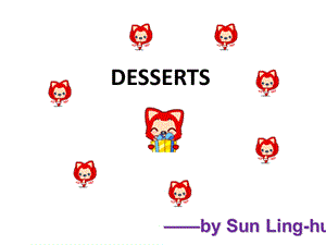 各国甜点介绍desserts英文版.ppt