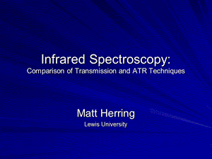 Infrared Spectroscopy Transmission Vs ATR红外光谱透射比ATR.ppt