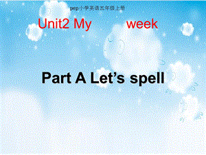 新版pep五年级上册Unit2Let27sspell.ppt