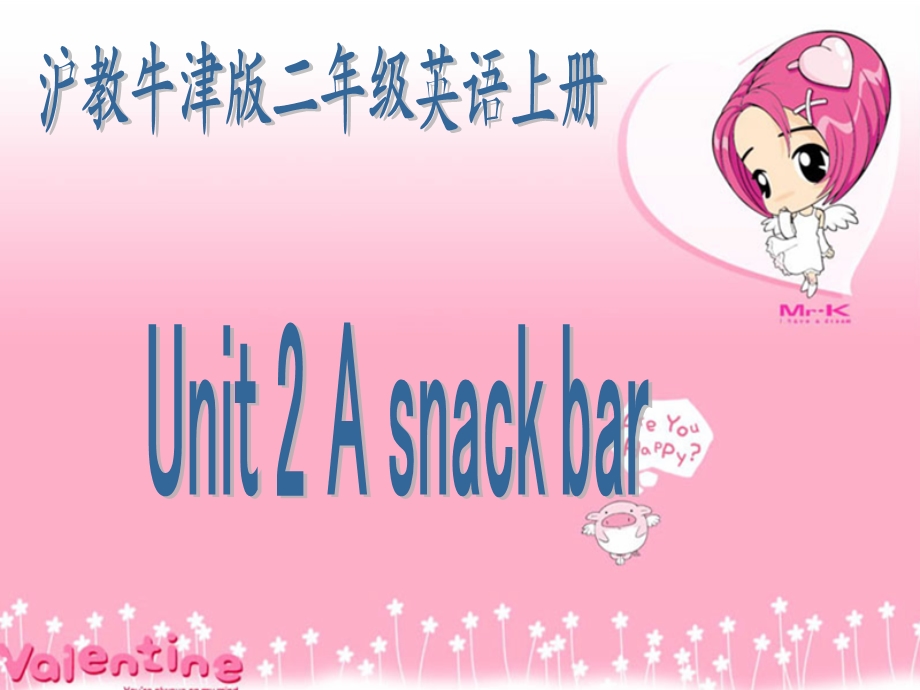 牛津沪教二上Unit2Asnackba.ppt_第1页