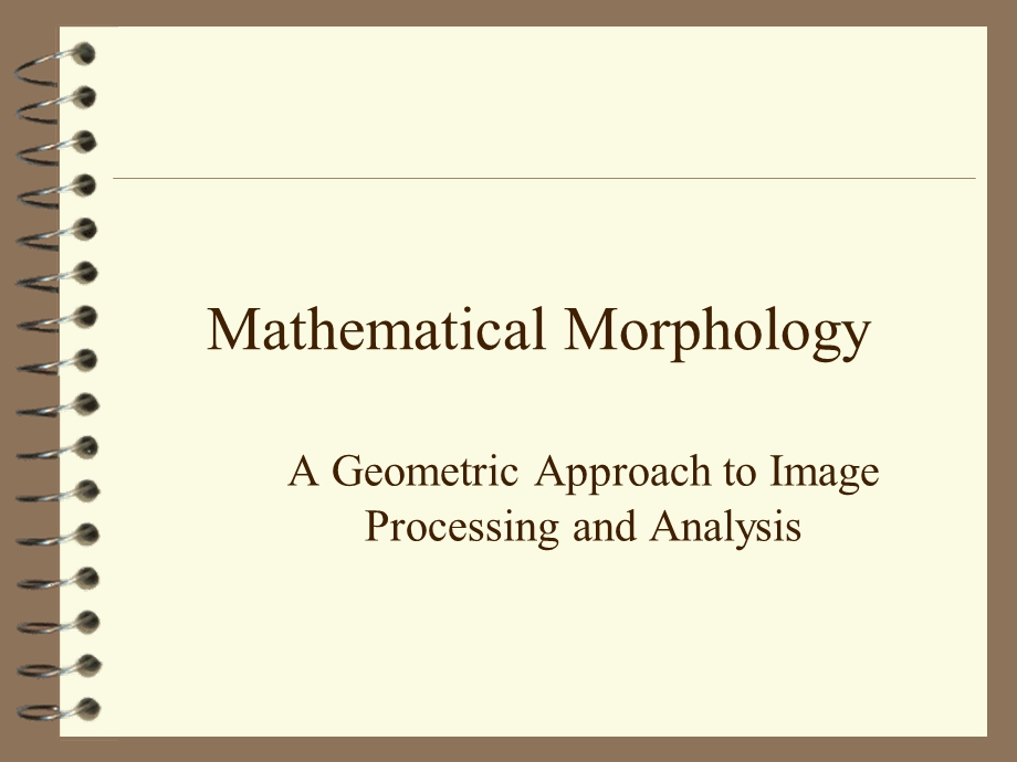 数字图像处理MathematicalMorphology.ppt_第1页