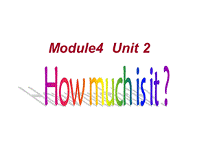 Unit2Howmuchisitppt课件1.ppt