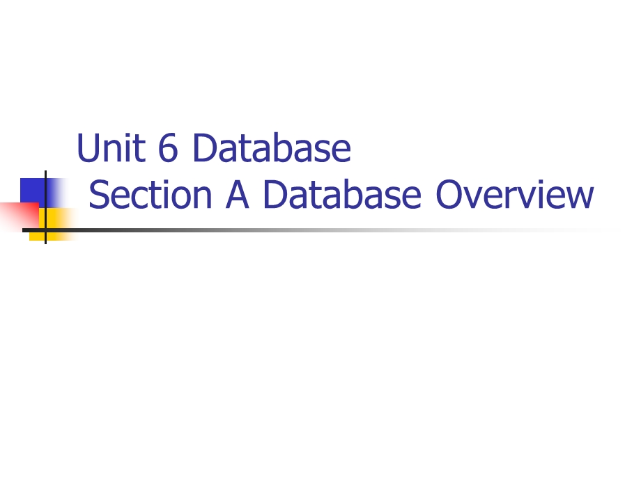 计算机专业英语unit06sectionadatabaseoverview.ppt_第1页