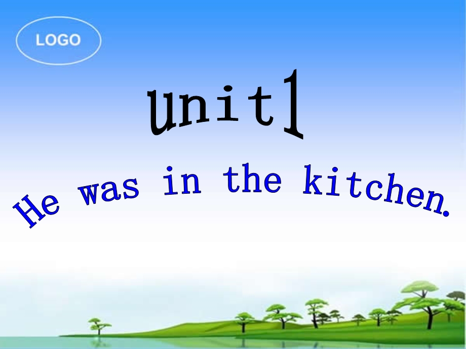 10Unit1Hewasinthekitchen.ppt_第1页