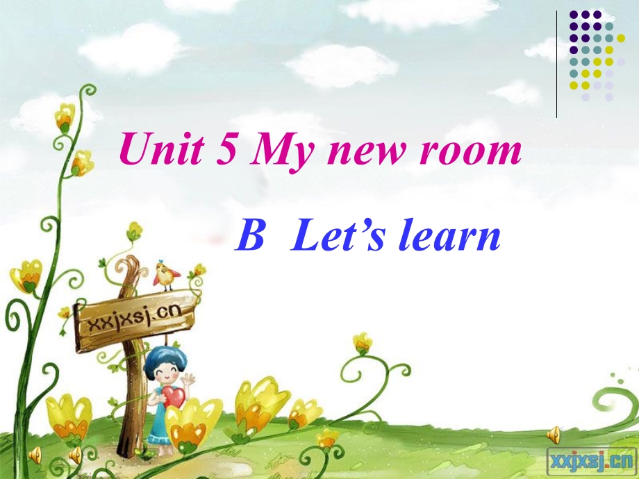 PEP小学英语五年级Unit5MynewroomBLet’slea.ppt_第1页