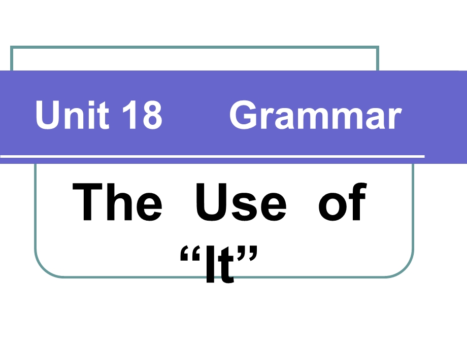 it的用处theuseofit英语语法.ppt_第1页